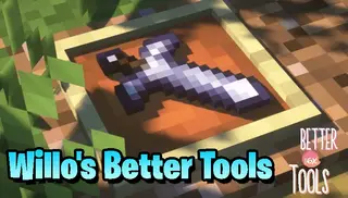 Willo's Better Tools [16x] Texture Pack (1.19) – MCPE/Bedrock