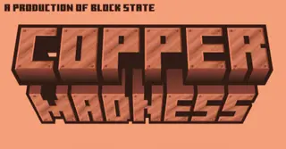 Copper Madness Map (1.21, 1.20) – MCPE/Bedrock