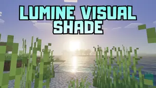 Lumine Visual Shade Shader (1.26+) – MCPE/Bedrock