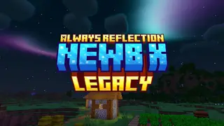 Newb X Legacy Shader (1.26+) – Always Reflection Edition