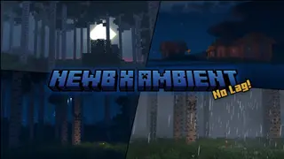Newb X Ambient Shader (1.21, 1.20) – No Lag, Support RenderDragon
