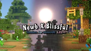 Newb X Blissful Shader (1.21+) – MCPE/Bedrock