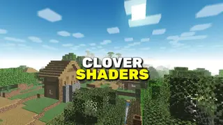 Clover Shaders (1.19) – Realistic & Light Shader