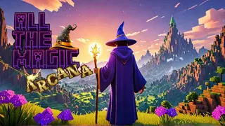 All the Magic Arcana Modpack (1.21.1) – Mystic Arts Adventure