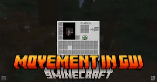 Movement In GUI Mod (26.2, 1.20.1) – Move Freely
