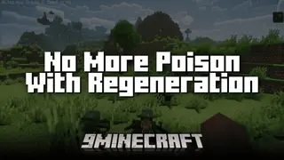 No More Poison with Regeneration Mod (26.1.2, 1.20.1) – Simultaneous Effect Cancellation