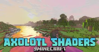 Axolotl Shaders (26.2, 1.20.1) – FPS-Friendly Vibrant Atmosphere