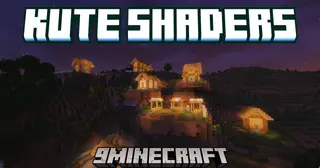 Kute Shaders (26.2, 1.20.1) – Gentle Lighting And Dreamy Atmosphere