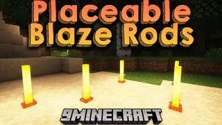 Placeable Blaze Rods Mod (26.2, 1.20.1) – Similar to End Rods
