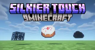 Silkier Touch Mod (26.2, 1.20.1) – Take What Was Once Untouchable