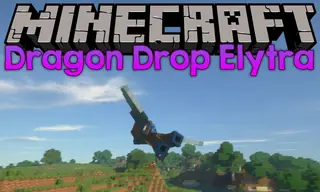 Dragon Drop Elytra Mod (26.2, 1.20.1) – Ender Dragon's Elytra