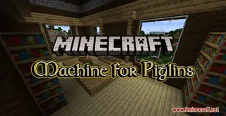 Machine for Piglins Map (26.2, 1.20.1) for Minecraft