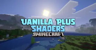 Vanilla Plus Shaders (26.2, 1.20.1) – Faithful Visual Upgrade