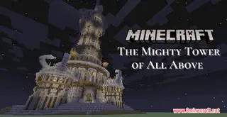 The Mighty Tower of All Above Map (26.2, 1.20.1) for Minecraft