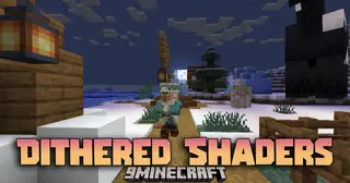 Dithered Shaders (26.2, 1.20.1) – Retro Pixel Art Vibes