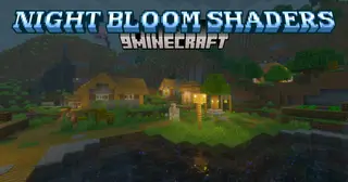 Night Bloom Shaders (26.2, 1.20.1) – Glow Up Your World