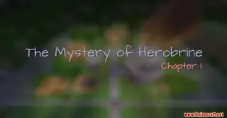 The Mystery of Herobrine Chapter I Map (26.2, 1.20.1) for Minecraft