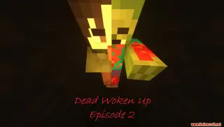 Dead Woken Up: Episode 2 Map (26.2, 1.20.1) for Minecraft
