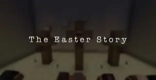 The Easter Story Map (26.2, 1.20.1) for Minecraft