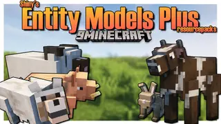 Shiny's Entity Models Plus Resource Pack (1.21.1, 1.20.1) – Texture Pack