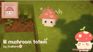 Lil Mushroom Totem Resource Pack (1.21.1, 1.20.1) – Texture Pack