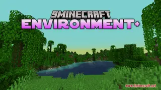 Environment+ Resource Pack (1.21.1, 1.20.1) – Texture Pack