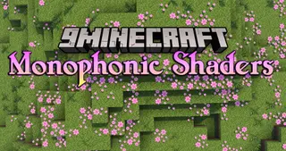 Monophonic Shaders (26.2, 1.20.1) – Lightweight & Gameplay Friendly