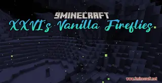 XXVI's Vanilla Fireflies Resource Pack (1.21.1, 1.20.1) – Texture Pack