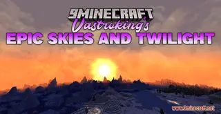 Vastroking's Epic Skies and Twilight Resource Pack (1.21.1, 1.20.1) – Texture Pack