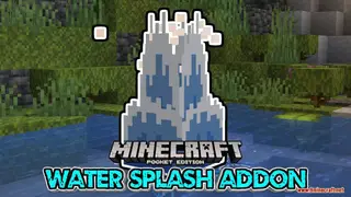 Water Splash Addon (1.19, 1.18) for Minecraft PE/Bedrock