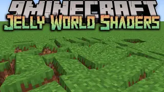 Jelly World Shaders (26.2, 1.20.1) – The World is Like an Earthquake