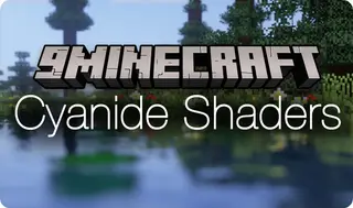 Cyanide Shaders (26.2, 1.20.1) – Low-End PCs Friendly