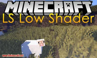 LS Low Plus Shaders (26.2, 1.20.1) – The Shaderpack for Weak Computers