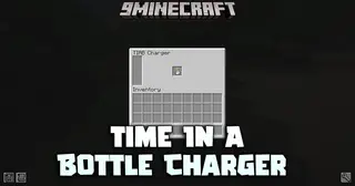 Time in a Bottle Charger Mod (26.1.2, 1.21.1) – Automate Your Time Bottle
