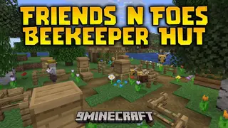 Friends N Foes Beekeeper Hut Mod (26.2, 1.20.1) – Gather Honey From Meadow
