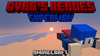 Avras Heroes Superman Addon (26.x, 1.21) – Gain Kryptonian Powers And Defeat General Zod