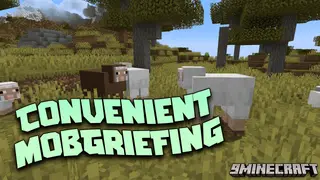 Convenient MobGriefing Mod (26.2, 1.20.1) – More Control Over