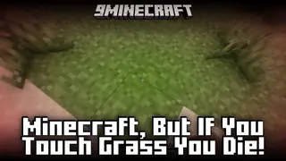 Minecraft, But If You Touch Grass You Die Mod (26.2, 1.21.1)