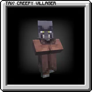 Tax' Creepy Villager