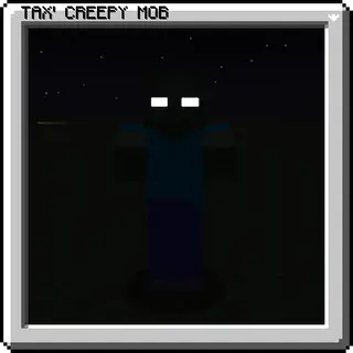 Tax' Creepy Mob