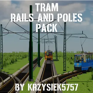 Tram Rails & Poles Pack By Krzysiek5757 [Immersive Railroading]