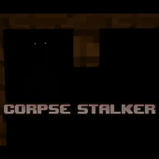 The Corpse Stalker (Cave Dweller Mod)