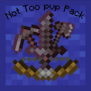 Not Too pvp Pack