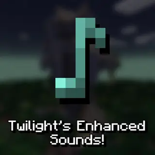 Twilight's Enhanced Sounds