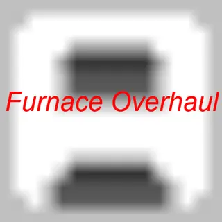 Furnace Overhaul