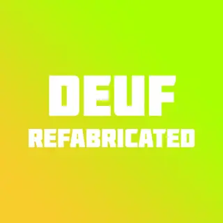 DEUF Refabricated