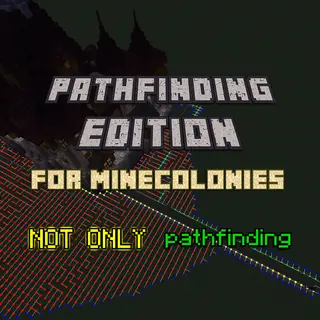 Pathfinding Edition For MineColonies