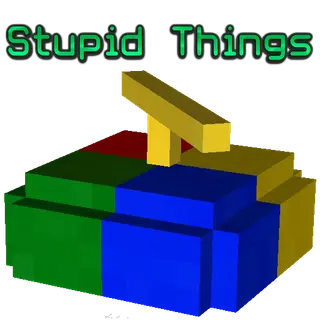 Stupid Things