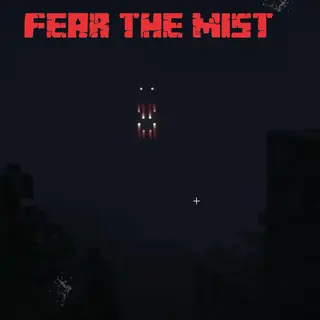 Fear The Mist