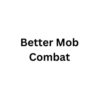 Better Mob Combat